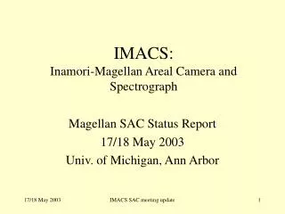 IMACS: Inamori-Magellan Areal Camera and Spectrograph