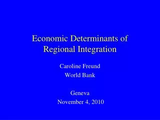 Economic Determinants of Regional Integration