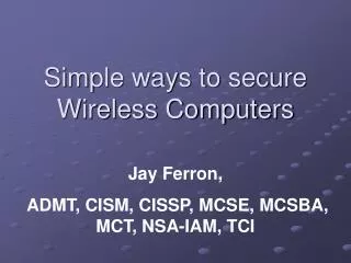 Simple ways to secure Wireless Computers