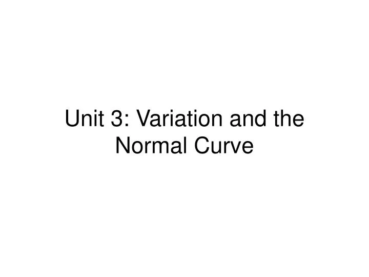 unit 3 variation and the normal curve