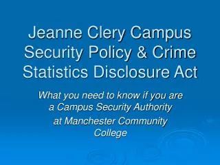 Jeanne Clery Campus Security Policy &amp; Crime Statistics Disclosure Act