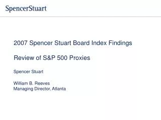 2007 Spencer Stuart Board Index Findings Review of S&amp;P 500 Proxies