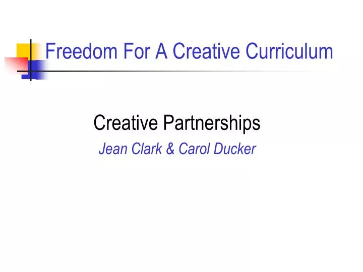 freedom for a creative curriculum