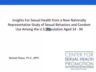 Insights For Sexual Health from a New Nationally Representative Study of Sexual Behaviors and Condom Use Among the U.S.