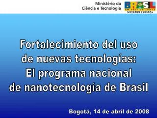 Fortalecimiento del uso de nuevas tecnologías: El programa nacional de nanotecnología de Brasil