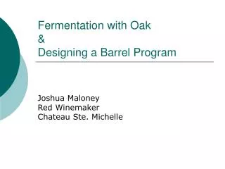 Fermentation with Oak &amp; Designing a Barrel Program