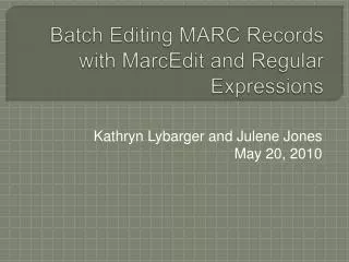 Batch Editing MARC Records with MarcEdit and Regular Expressions