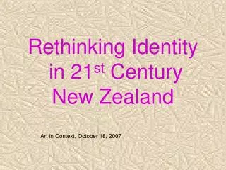 Rethinking Identity in 21 st Century New Zealand