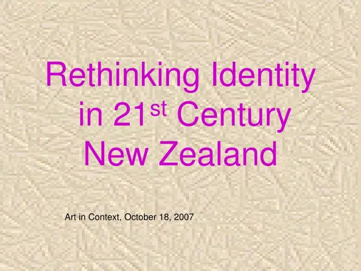 rethinking identity in 21 st century new zealand