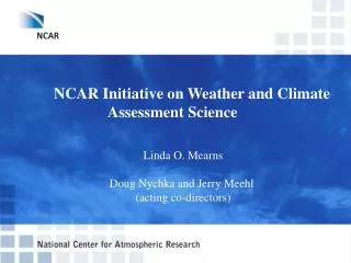 NCAR Initiative on Weather and Climate Assessment Science