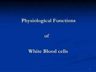 Physiological Functions of White Blood cells