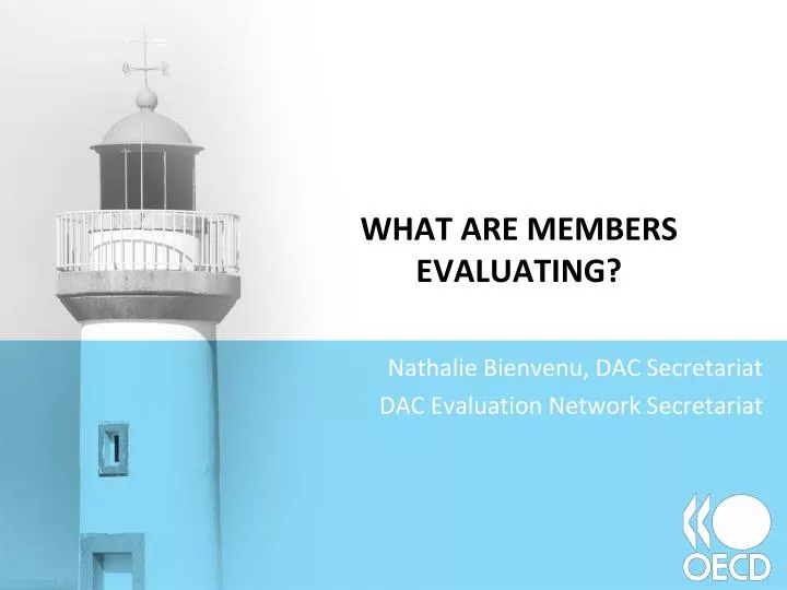 what are members evaluating