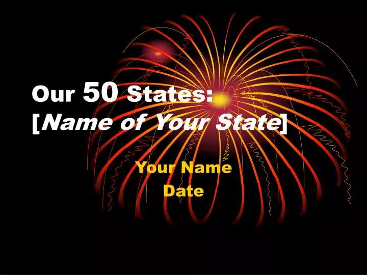 our 50 states name of your state