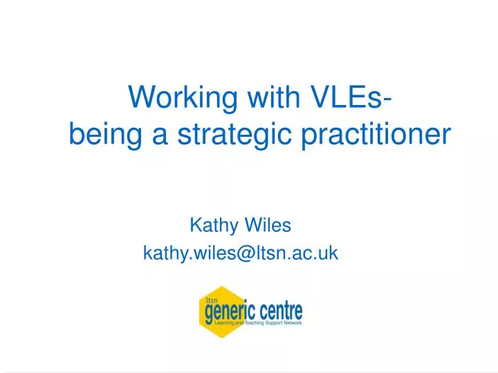 working with vles being a strategic practitioner