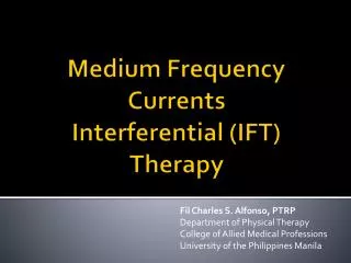 Medium Frequency Currents Interferential (IFT) Therapy