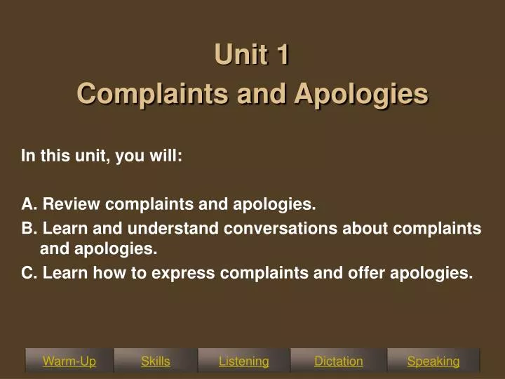 unit 1 complaints and apologies