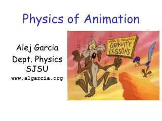 Physics of Animation