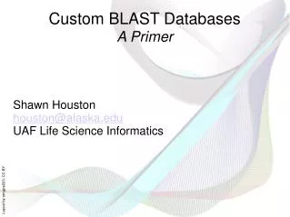 Custom BLAST Databases A Primer