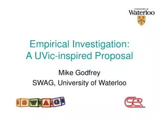 Empirical Investigation: A UVic-inspired Proposal