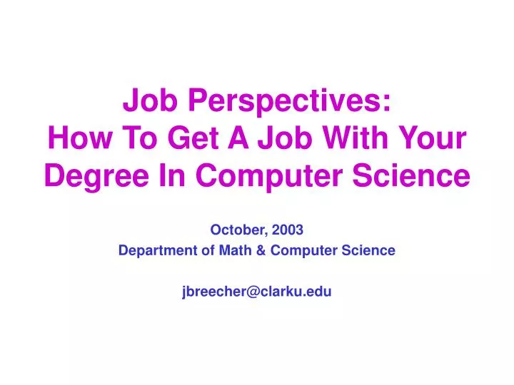 job perspectives how to get a job with your degree in computer science