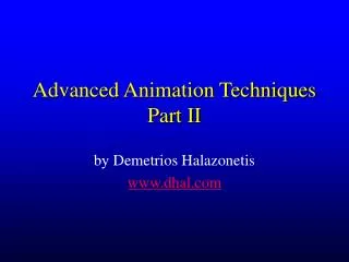 Advanced Animation Techniques Part II