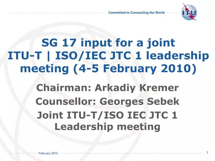sg 17 input for a joint itu t iso iec jtc 1 leadership meeting 4 5 february 2010