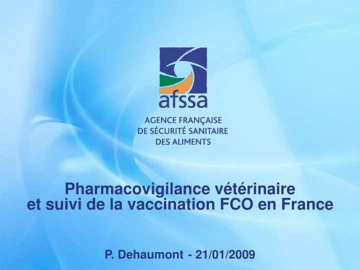 pharmacovigilance v t rinaire et suivi de la vaccination fco en france p dehaumont 21 01 2009