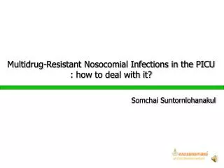 Multidrug-Resistant Nosocomial Infections in the PICU : how to deal with it?