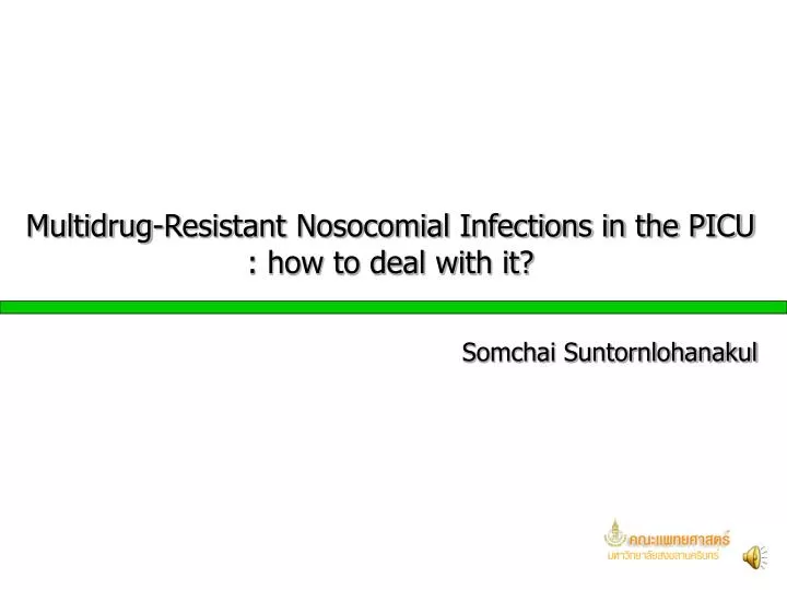 multidrug resistant nosocomial infections in the picu how to deal with it