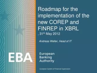 Roadmap for the implementation of the new COREP and FINREP in XBRL , 31 th May 2012