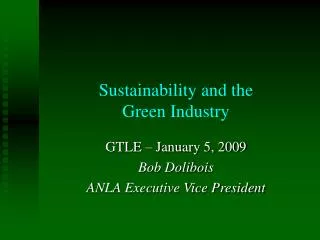 Sustainability and the Green Industry