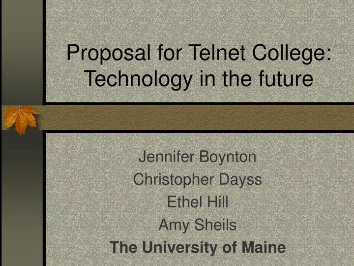 proposal for telnet college technology in the future