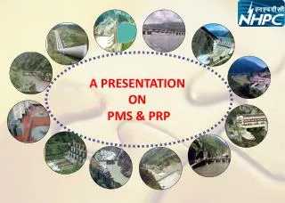 A PRESENTATION ON PMS &amp; PRP