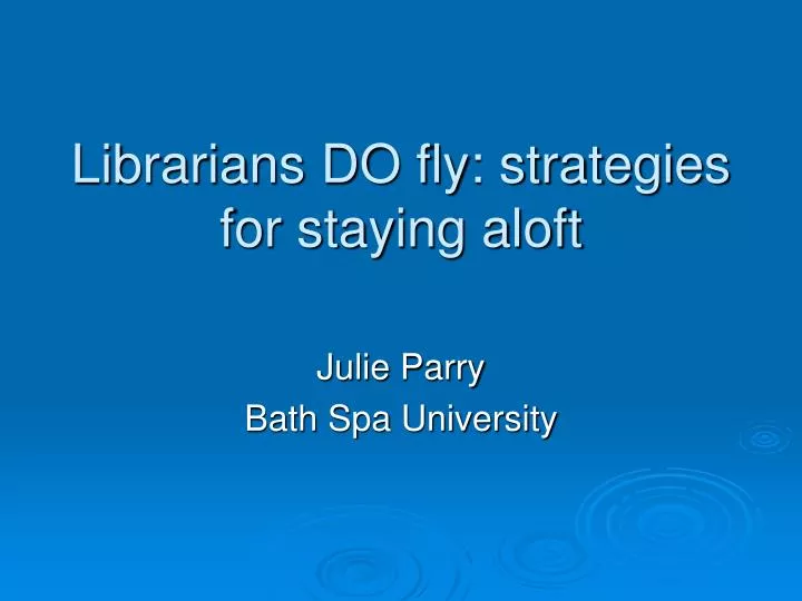 librarians do fly strategies for staying aloft