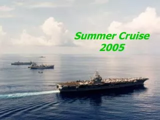 Summer Cruise 2005