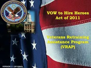 VOW to Hire Heroes Act of 2011 Veterans Retraining Assistance Program (VRAP)
