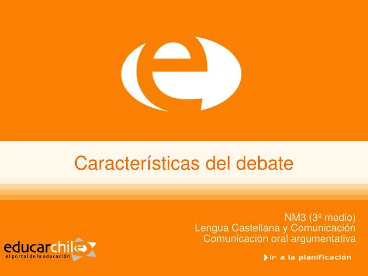 caracter sticas del debate