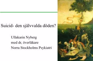 Suicid- den självvalda döden?