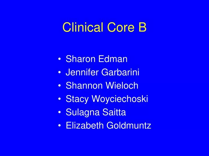 clinical core b