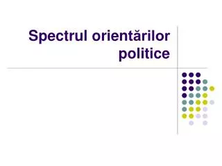 Spectrul orie n tărilor politice