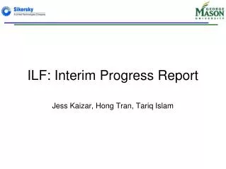 ILF: Interim Progress Report