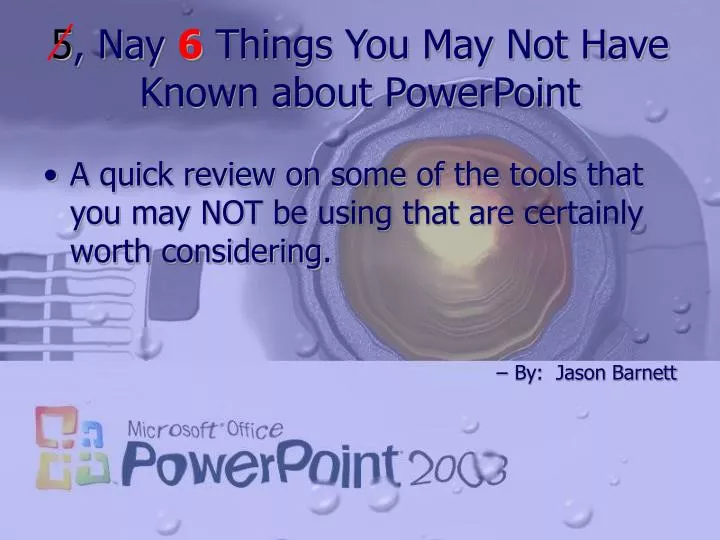 5 nay 6 things you may not have known about powerpoint