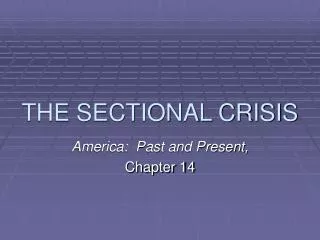 THE SECTIONAL CRISIS