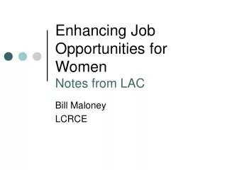 Enhancing Job Opportunities for Women Notes from LAC