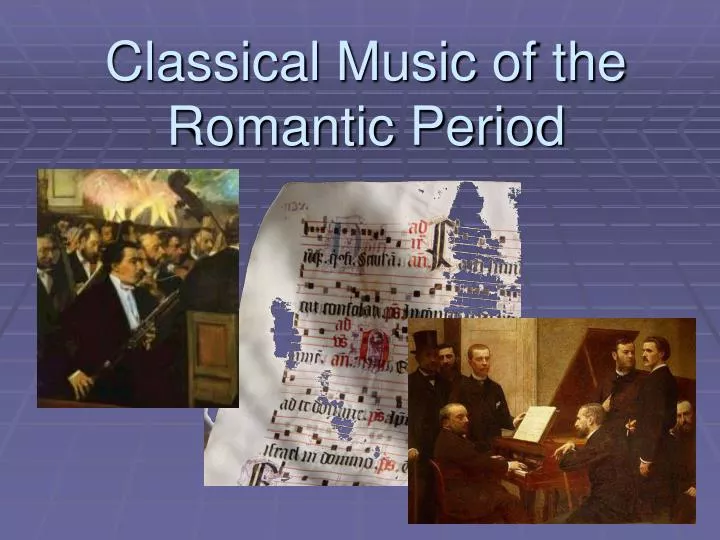 classical music of the romantic period