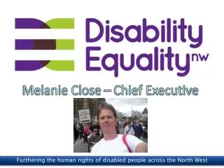 Melanie Close – Chief Executive