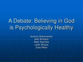 A Debate: Believing in God is Psychologically Healthy