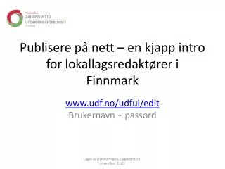 Publisere på nett – en kjapp intro for lokallagsredaktører i Finnmark