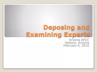 Deposing and Examining Experts