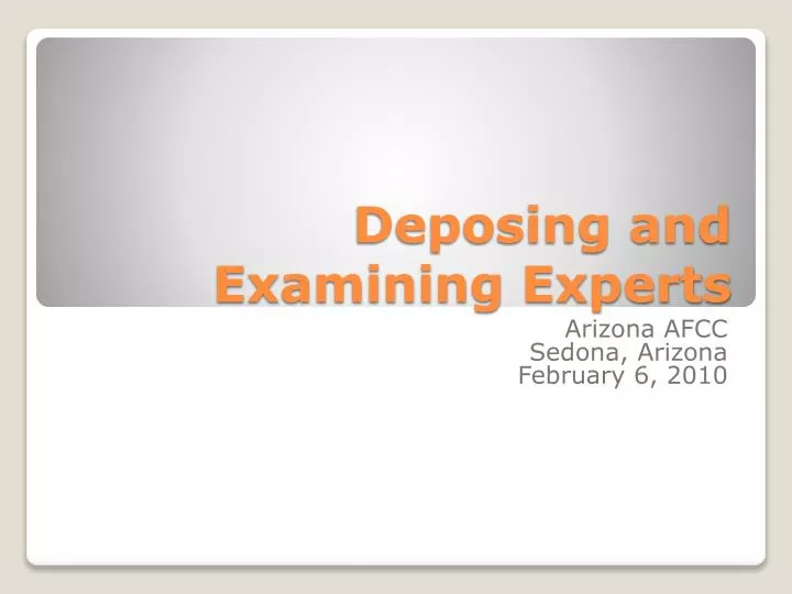 deposing and examining experts